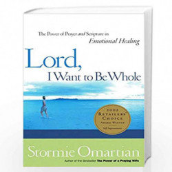 Lord, I Want to Be Whole: The Power of Prayer and Scripture in Emotional Healing by OMARTIAN STORMIE Book-9780785267034