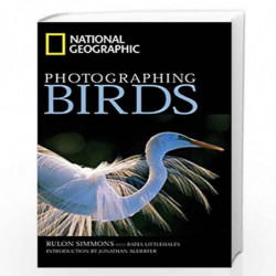 National Geographic Photographing Birds by Simmons, Rulon Book-9780792254843