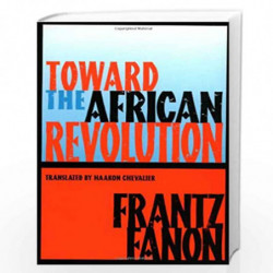 Toward the African Revolution (Fanon, Frantz) by FANON FRANTZ Book-9780802130907