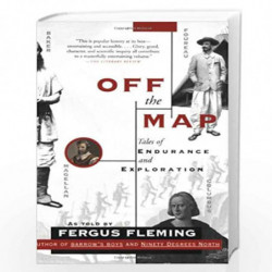 Off the Map: Tales of Endurance and Exploration by FLEMING FERGUS Book-9780802142726