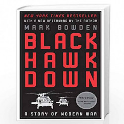 Black Hawk Down: A Story of Modern War by MARK BOWDEN Book-9780802144737