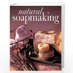 Natural Soapmaking by Browning, Marie Book-9780806962894