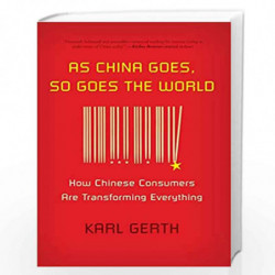 As China Goes, So Goes the World by Karl Gerth Book-9780809026890