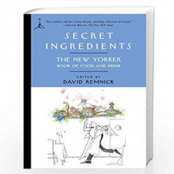 Secret Ingredients: The New Yorker Book of Food and Drink (Modern Library Paperbacks) (Modern Library Classics (Paperback)) by D