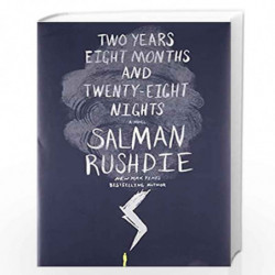 Two Years Eight Months and Twenty-Eight Nights: A Novel by SALMAN RUSHDIE Book-9780812998917