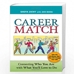 Career Match: Connecting Who You Are with What You''ll Love to Do by Shoya Zichy, Ann Bidou, Shoya Zichy, Ann Bidou Book-9780814