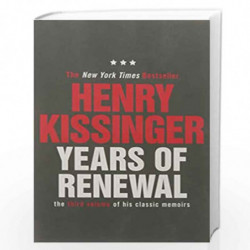Years of Renewal: The Concluding Volume of His Classic Memoirs (Kissinger Memoirs Volume 3) by HENRY KISSINGER Book-978085720719