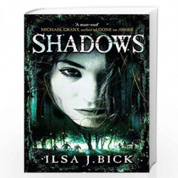 Shadows: Book 2 (The Second Book in the Ashes Trilogy) by Ilsa J. Bick Book-9780857382641