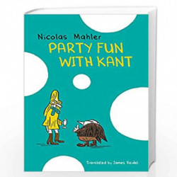 Party Fun With Kant (The German List - (Seagull Titles CHUP)) by Nicolas Mahler Book-9780857425362