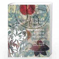 The Sex of the Angels, the Saints in Their Heaven: A Breviary (The German List - (Seagull Titles CHUP)) by Raoul Schrott Book-97