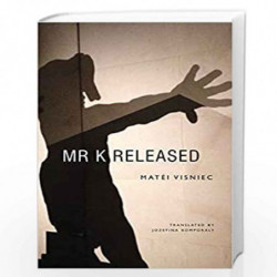 Mr. K Released by Mat?i Visniec Book-9780857426482