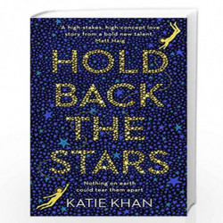 Hold Back the Stars by Khan, Katie Book-9780857523990
