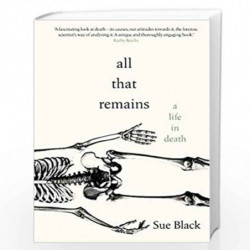 All That Remains: A Life in Death by Black, Sue Book-9780857524935