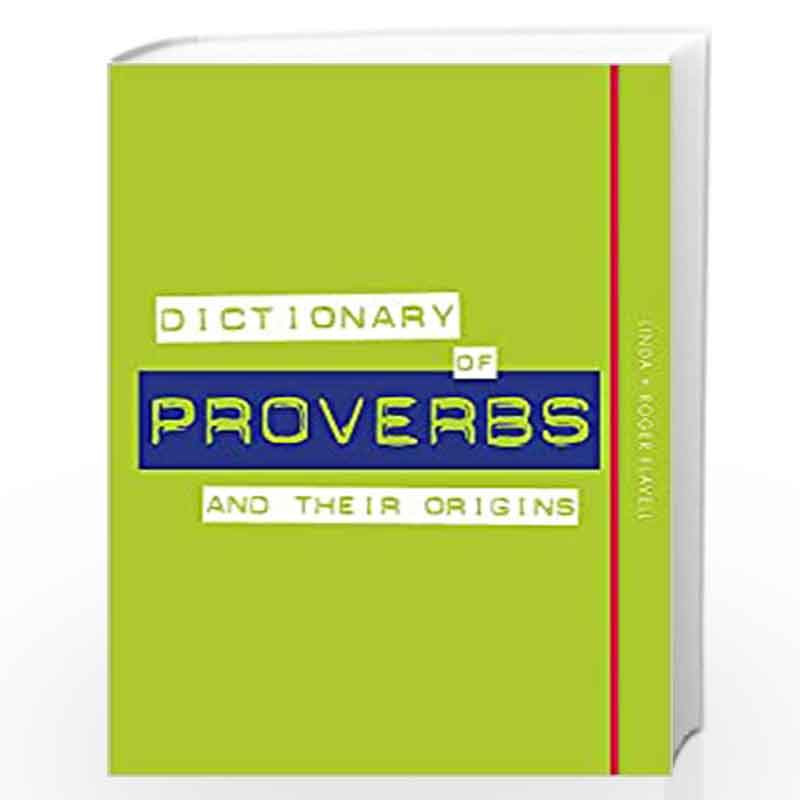 Dictionary of Proverbs and Their Origins by Linda Flavell Book-9780857834034