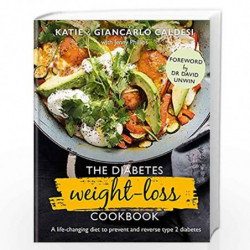 The Diabetes Weight-Loss Cookbook: A life-changing diet to prevent and reverse type 2 diabetes by Caldesi, Katie & Caldesi, Gian