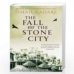 The Fall of the Stone City by KADARE, ISMAIL Book-9780857860125