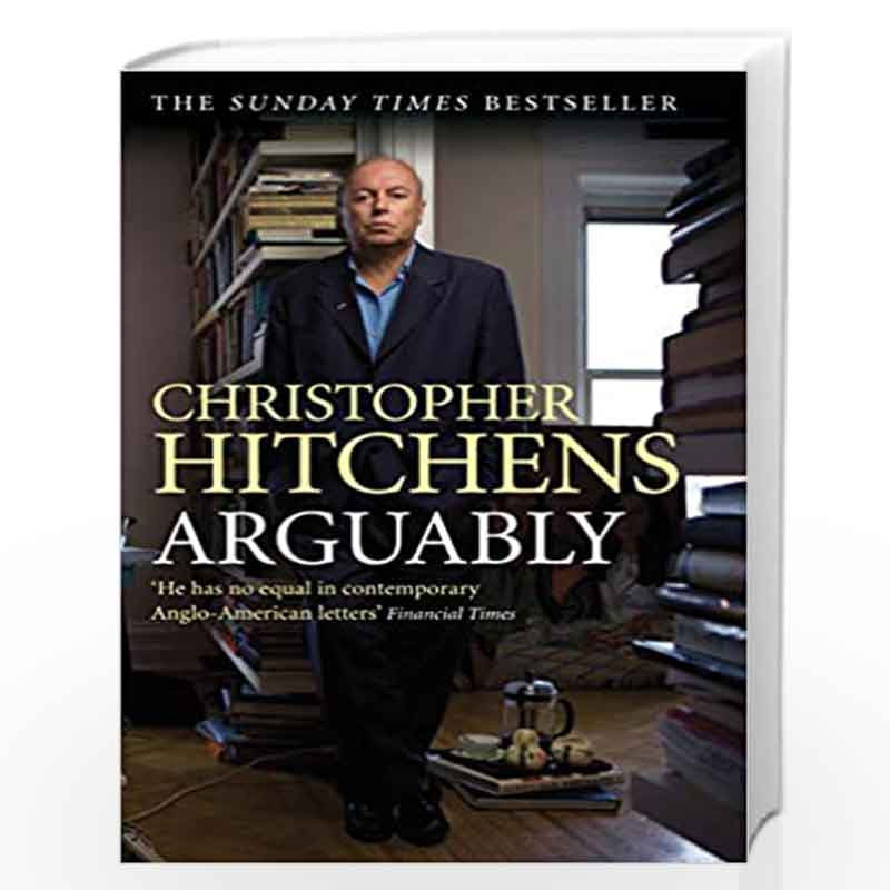 Arguably by CHRISTOPHER HITCHENS Book-9780857892584