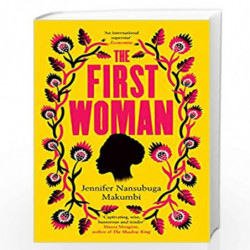 The First Woman by Jennifer Nansubuga Makumbi Book-9780861540266