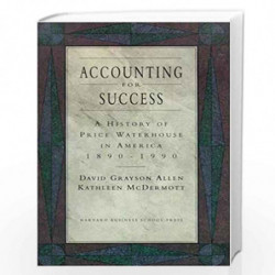 Accounting for Success: A History of Price Waterhouse in America (1890-1990) by Allen, David Book-9780875843285
