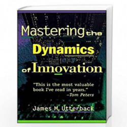 Mastering the Dynamics of Innovation by Utterback M James Book-9780875847405