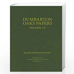 Dumbarton Oaks Papers, 73 (Dumbarton Oaks Papers (HUP)) by Kalvesmaki, Joel Book-9780884024637