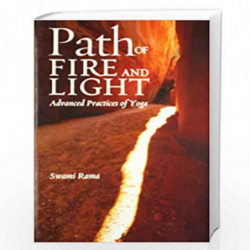 Path of Fire and Light: v. 1: Advanced Practices of Yoga (Path of Fire and Light: Advanced Practices of Yoga) by SWAMI RAMA Book