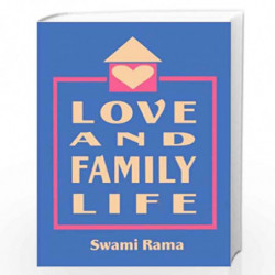 Love and Family Life by SWAMI RAMA Book-9780893891336