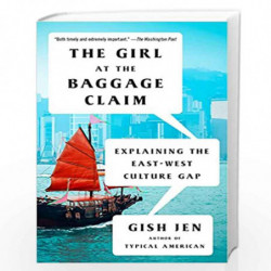 The Girl at the Baggage Claim: Explaining the East-West Culture Gap (Vintage Contemporaries) by Jen, Gish Book-9781101972069