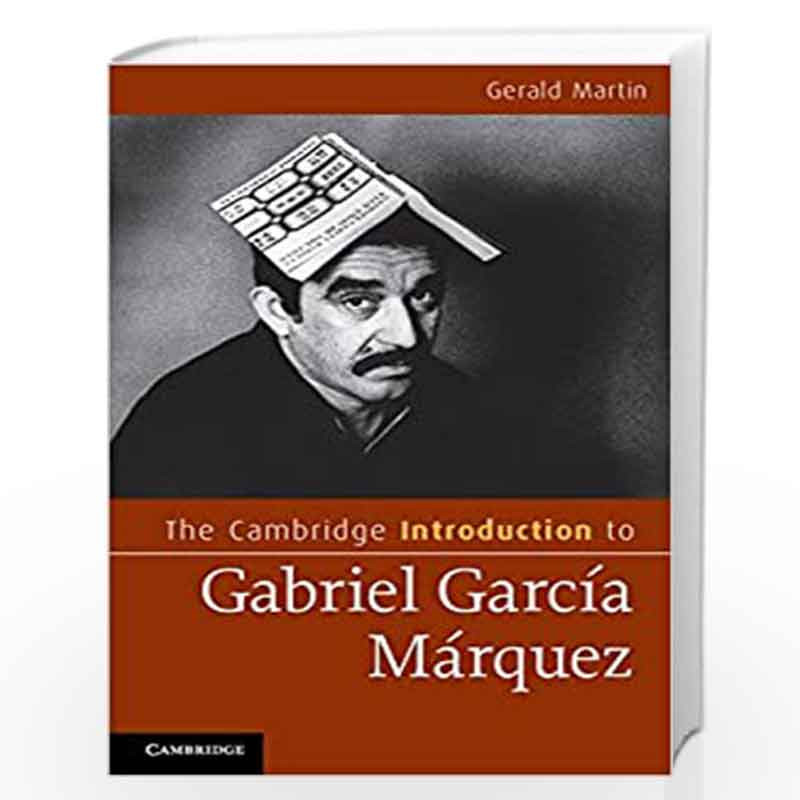 The Cambridge Introduction to Gabriel Garcia Marquez South Asian Edition by GERALD MARTIN Book-9781107491755