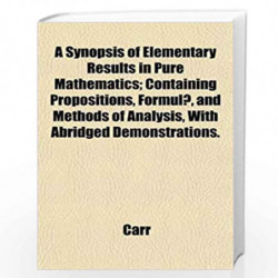 A Synopsis of Elementary Results in Pure Mathematics