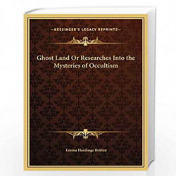 Ghost Land or Researches Into the Mysteries of Occultism by NA Book-9781169774261