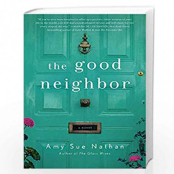 The Good Neighbor: A Novel by Amy Sue Nathan Book-9781250048585