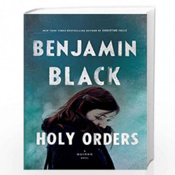 Holy Orders: A Quirke Novel: 6 (Quirke, 6) by Benjamin Black Book-9781250050274