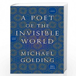 A Poet of the Invisible World: A Novel by GOLDING MICHAEL Book-9781250071286