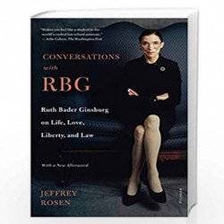 Conversations with RBG: Ruth Bader Ginsburg on Life, Love, Liberty, and Law by Jeffrey Rosen Book-9781250762641