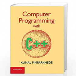 Computer Programming with C++ by Kunal Pimparkhede Book-9781316506806