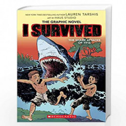I Survived the Shark Attacks of 1916 (I Survived Graphic Novel #2): A Graphix Book (I Survived Graphic Novels) by Lauren Tarshis