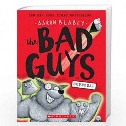 The Bad Guys in Superbad (The Bad Guys #8) by AARON BLABEY Book-9781338189636