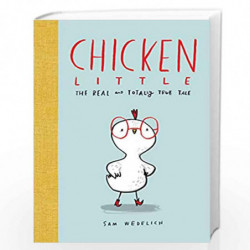 Chicken Little: The Real and Totally True Tale by Sam Wedelich Book-9781338359015
