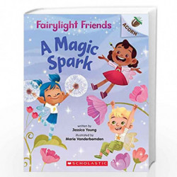 A Magic Spark: An Acorn Book (Fairylight Friends #1) by Jessica Young Book-9781338596526