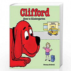 Clifford Goes to Kindergarten by NORMAN BRIDWELL Book-9781338619348