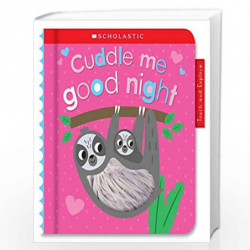 Cuddle Me Good Night: Scholastic Early Learners (Touch and Explore) by Scholastic Early Learners Book-9781338679793