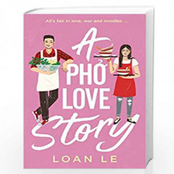 A Pho Love Story by Loan Le Book-9781398502673