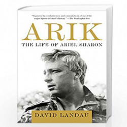 Arik: The Life of Ariel Sharon by LANDAU, DAVID Book-9781400076987