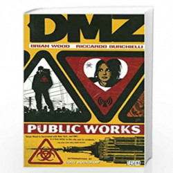 DMZ Vol. 3: Public Works by WOOD, BRIAN Book-9781401214760