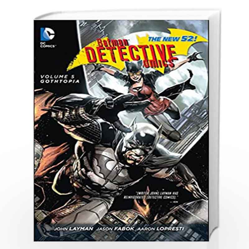 Batman Detective Comics Volume 5 Gothtopia Download Free Ebook
