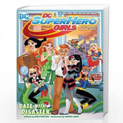 DC Super Hero Girls: Date with Disaster! by FONTANA, SHEA Book-9781401278786