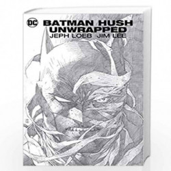 Batman: Hush Unwrapped Deluxe Edition (New Edition) by LOEB, JEPH Book-9781401290214