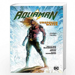 Aquaman Vol. 1: Unspoken Water by Kelly DeConnick Book-9781401292478