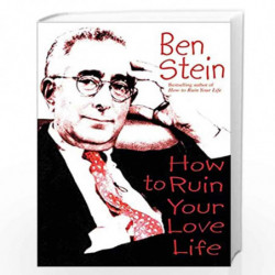 How to Ruin Your Love Life by BEN STEIN Book-9781401902407